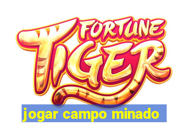 jogar campo minado